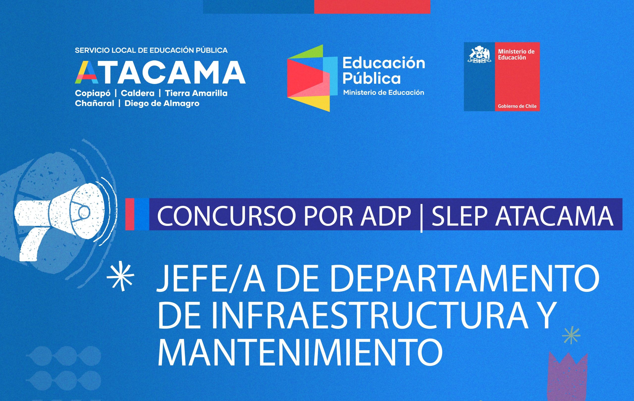 SLEP Atacama abre proceso de Alta Dirección Pública para Jefatura de Infraestructura y Mantenimiento