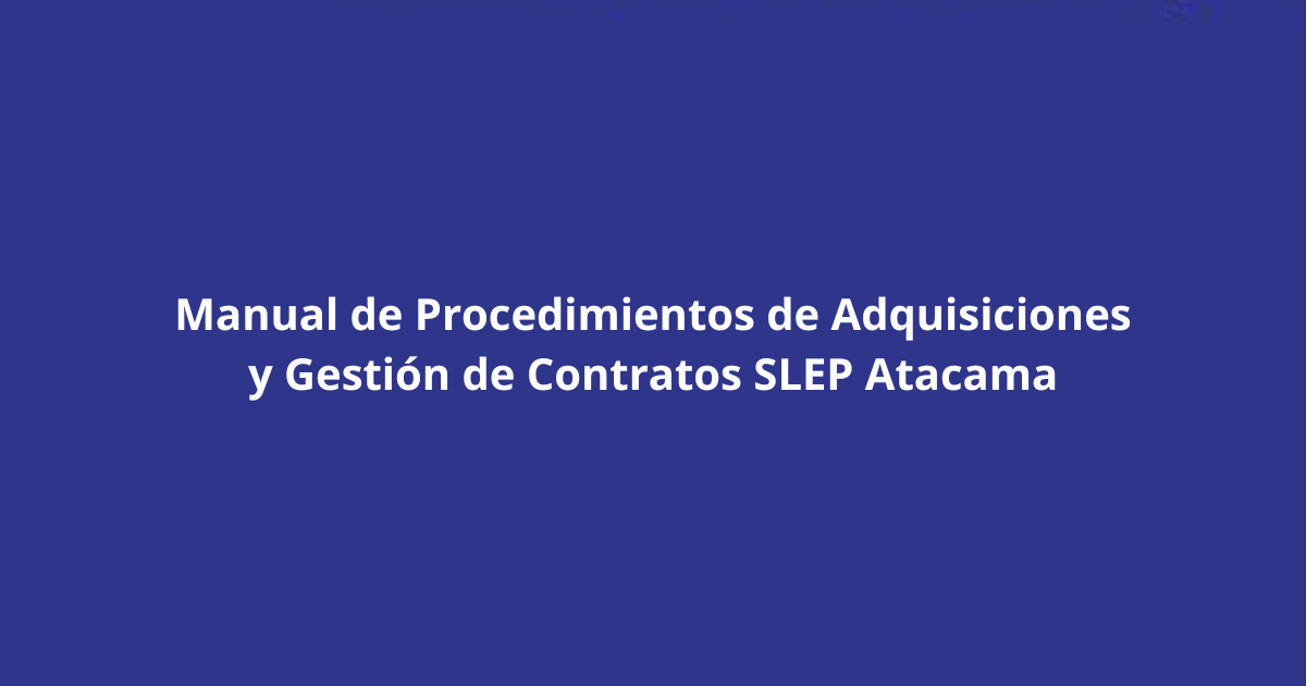 SLEP Atacama fortalece su gestión y se posiciona a la vanguardia con nuevo manual de adquisiciones