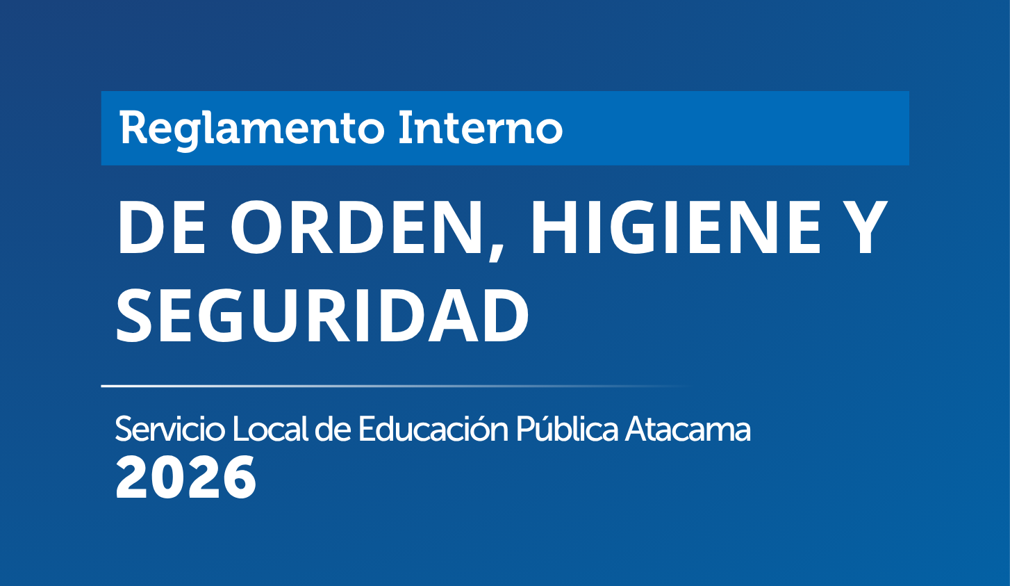 SLEP Atacama aprueba nuevo Reglamento Interno de Orden, Higiene y Seguridad