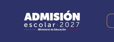 Sistema Admisión Escolar 2027 Sistema Admisión Escolar 2027